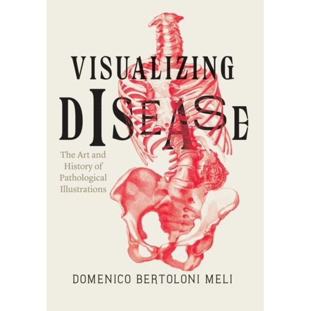Visualizing Disease de Domenico Bertoloni Meli