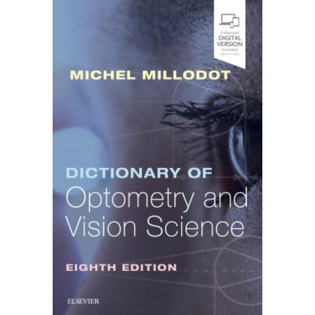 Dictionary of Optometry and Vision Science de Michel Millodot