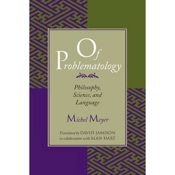 Of Problematology de Michel Meyer