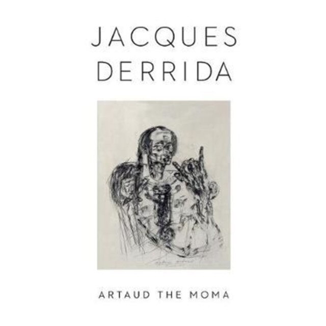 Artaud the Moma de Jacques Derrida