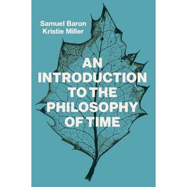 An Introduction to the Philosophy of Time de Sam Baron