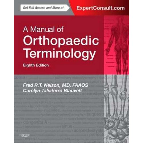 A Manual of Orthopaedic Terminology de Fred R. T. Nelson