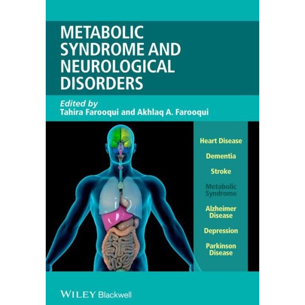 Metabolic Syndrome and Neurological Disorders de Akhlaq A. Farooqui