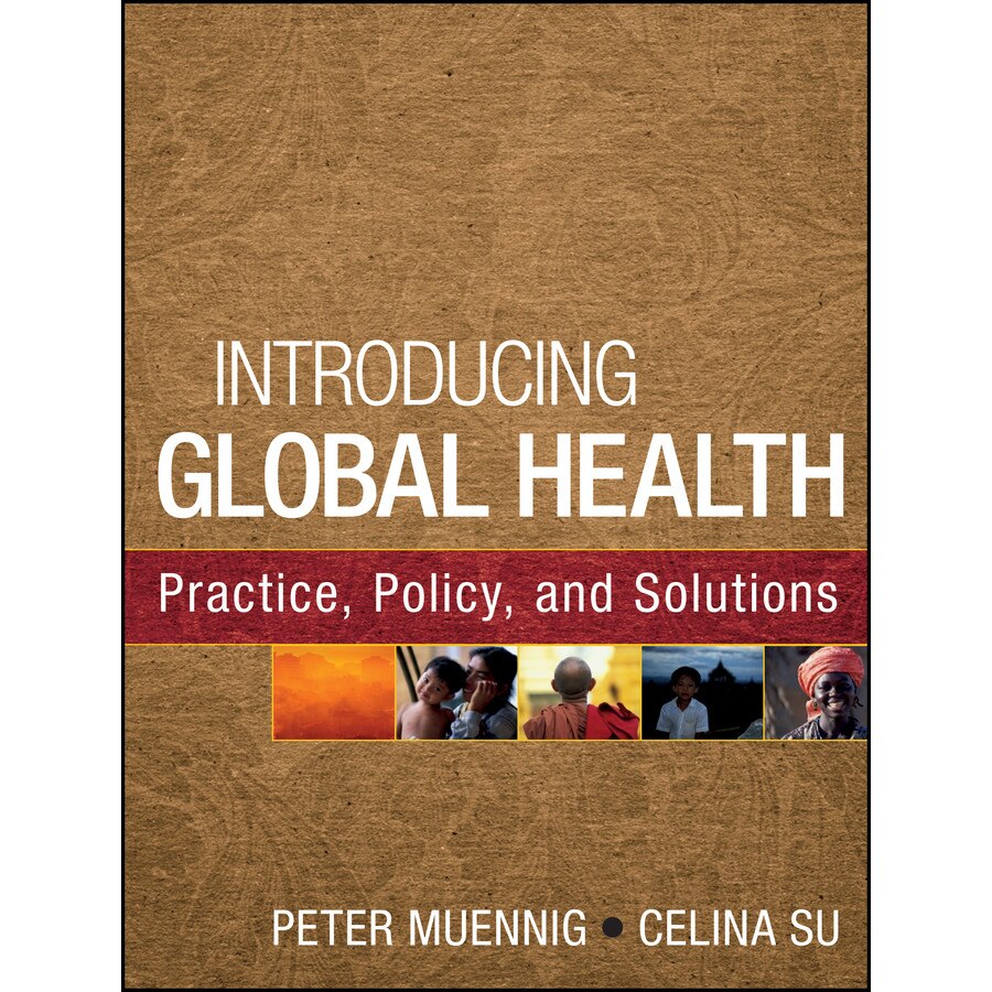 Introducing Global Health: Practice, Policy, and Solutions de Peter Muennig