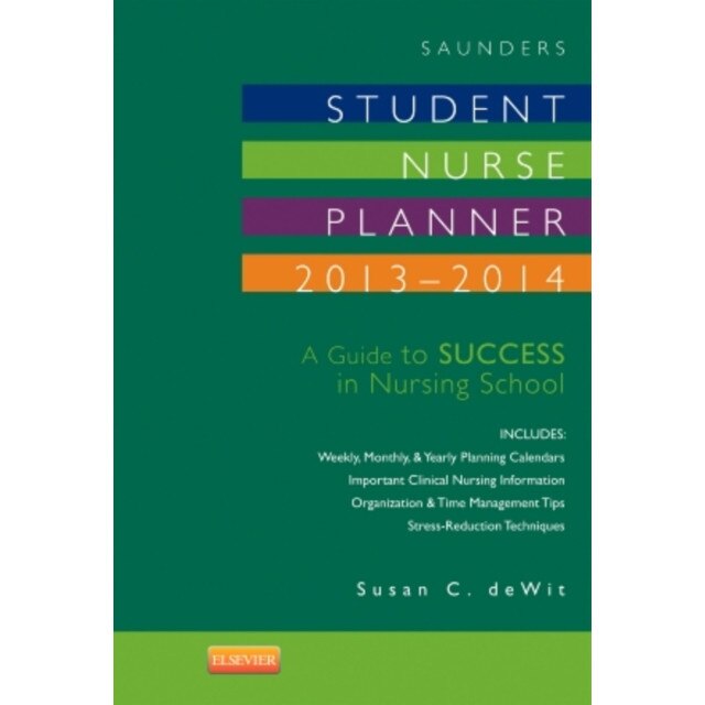 Saunders Student Nurse Planner, 2013-2014 de Susan C. deWit