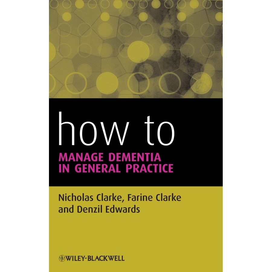 How to Manage Dementia in General Practice de Nicholas Clarke