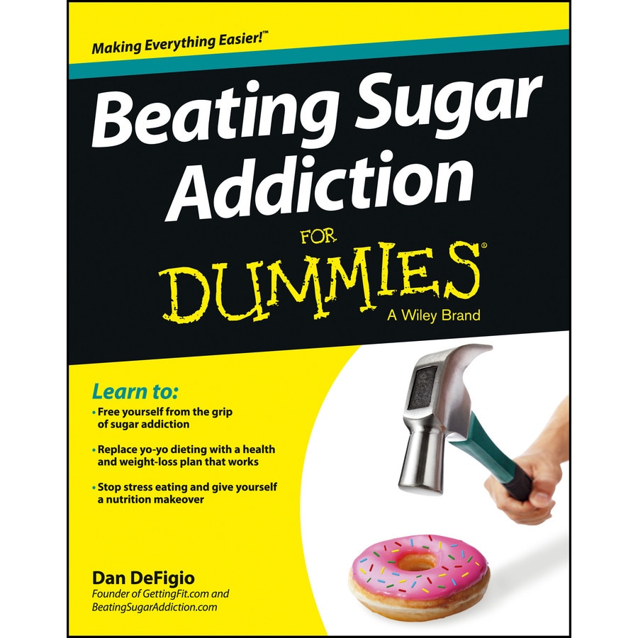 Beating Sugar Addiction For Dummies de Dan DeFigio