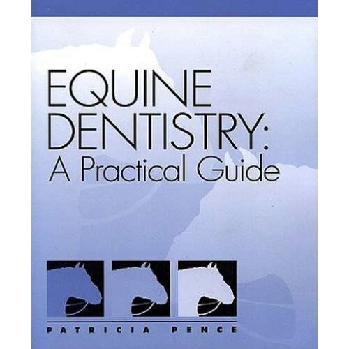 Equine Dentistry de Patricia Pence