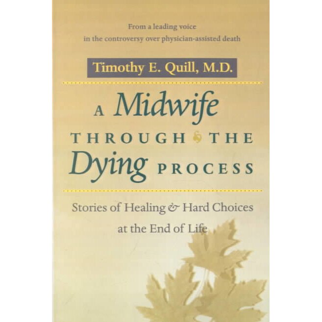 A Midwife Through the Dying Process de Quill