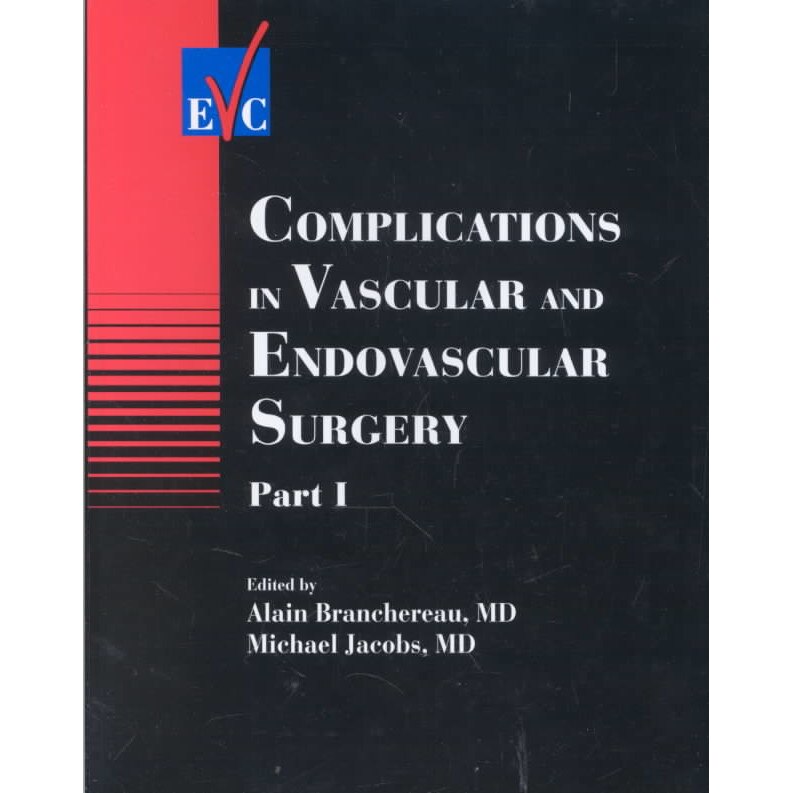 Complications in Vascular and Endovascular Surgery, Part I de Alain Branchereau