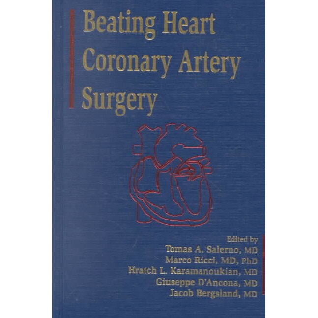 Beating Heart Coronary Artery Surgery de Tomas A. Salerno