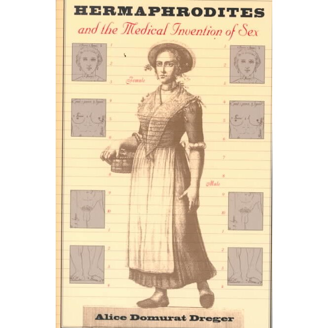 Hermaphrodites And The Medical Invention Of Sex Paper De Alice Domurat Dreger Emagro