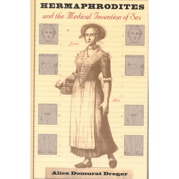 Hermaphrodites & The Medical Invention of Sex (Paper) de Alice Domurat Dreger Hermaphrodites & The Medical Invention of Sex (Paper) de Alice Domurat Dreger