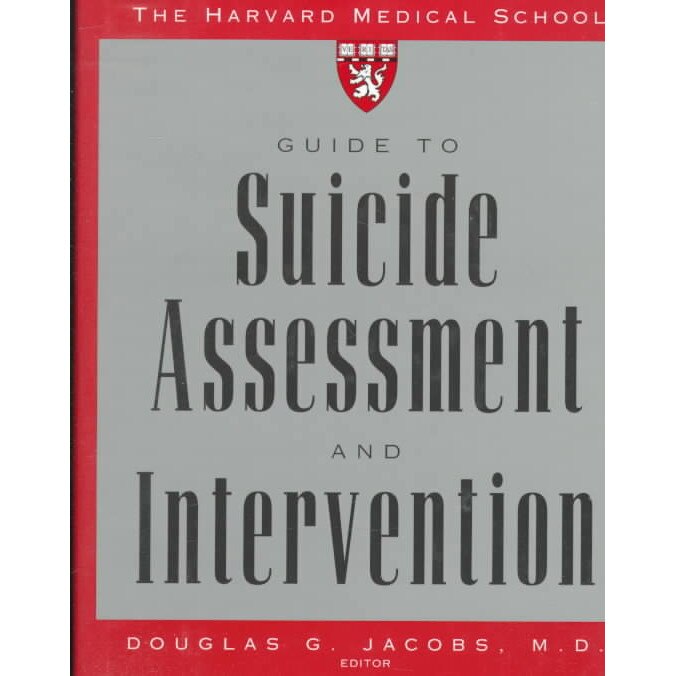 The Harvard Medical School Guide to Suicide Assessment and Intervention de Douglas G. Jacobs