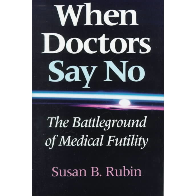 When Doctors Say No de Susan B. Rubin