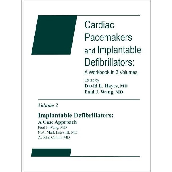Implantable Defibrillators: A Case Approach de Paul J. Wang