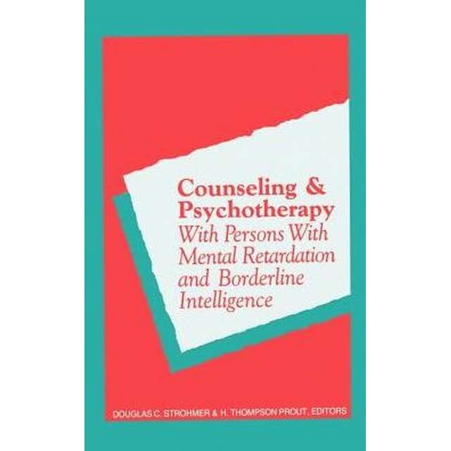 Counseling and Psychotherapy with Persons with Mental Retardation and Borderline Intelligence de Douglas C. Strohmer