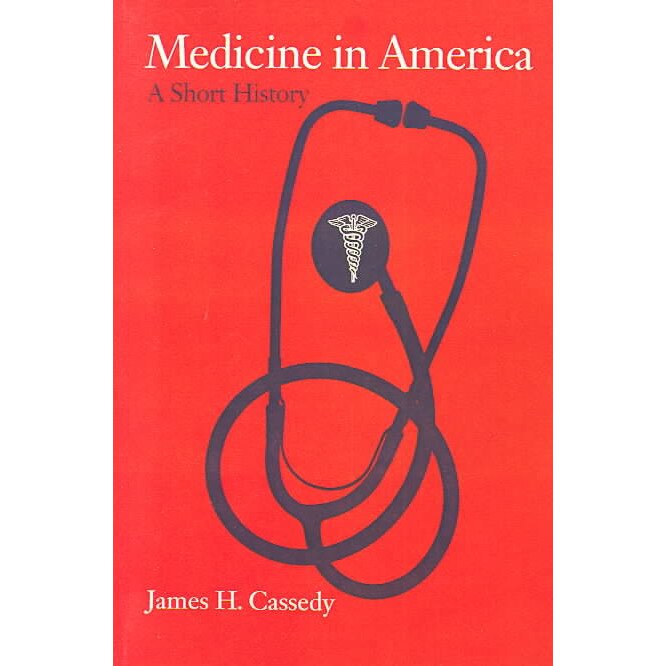 Medicine in America de Cassedy