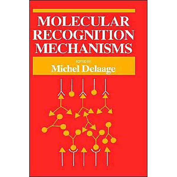Molecular Recognition Mechanisms de M. Delaage