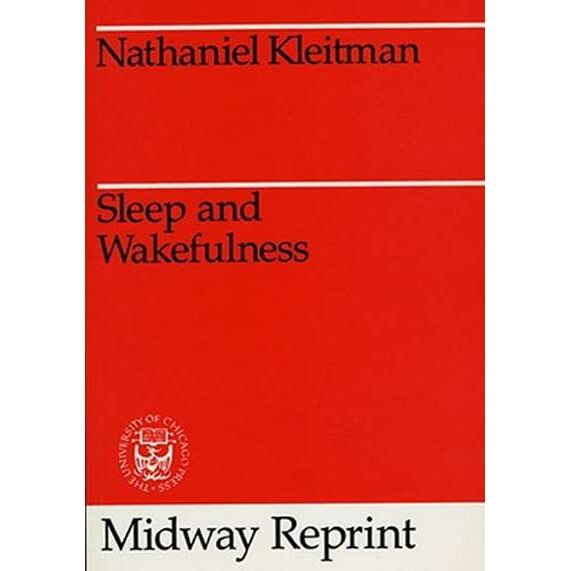Sleep and Wakefulness de Nathaniel Kleitman