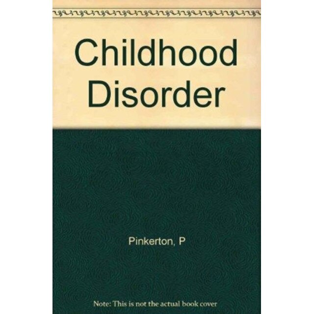 Childhood Disorder /-/ A Psychosomatic Approach de P Pinkerton