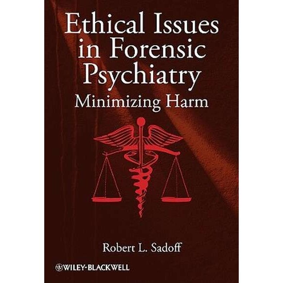 Ethical Issues in Forensic Psychiatry de Robert L. Sadoff