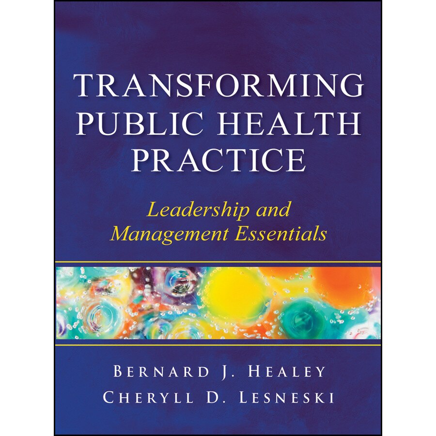Transforming Public Health Practice de Bernard J. Healey