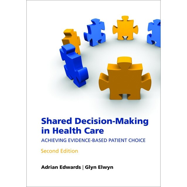 Shared Decision-Making in Health Care de Adrian Edwards