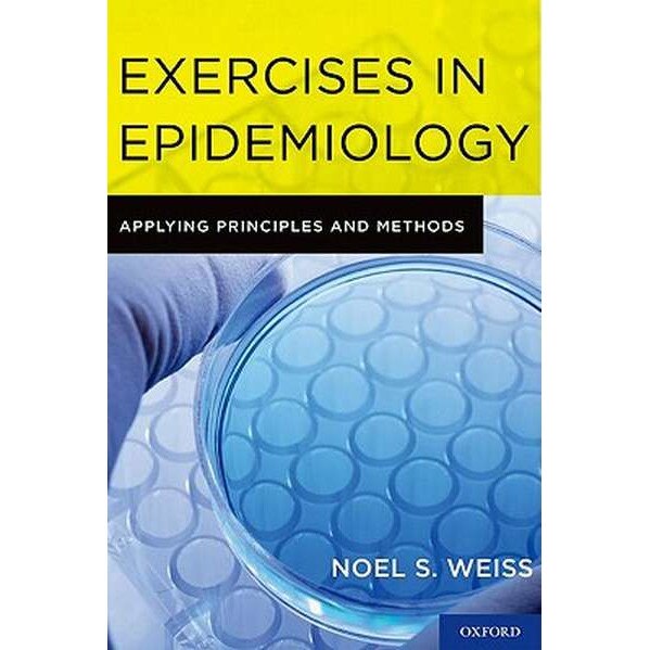 Exercises in Epidemiology de Noel S. Weiss