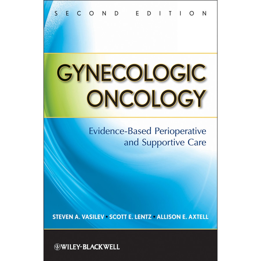 Gynecologic Oncology de Steven A. Vasilev