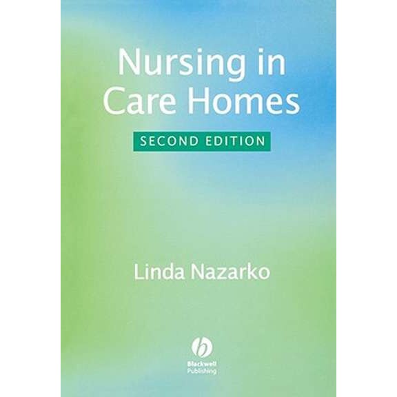 Nursing in Care Homes de Linda Nazarko