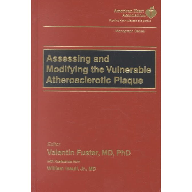 Assessing and Modifying the Vulnerable Atherosclerotic Plaque de Valentin Fuster