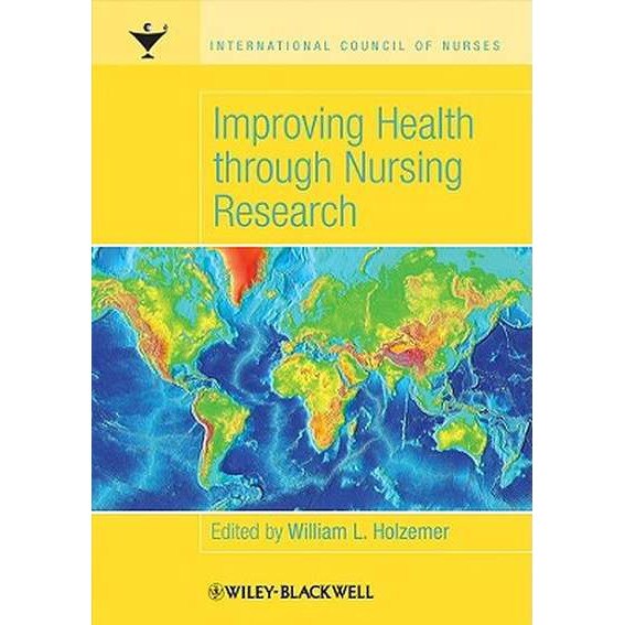 Improving Health through Nursing Research de William L. Holzemer