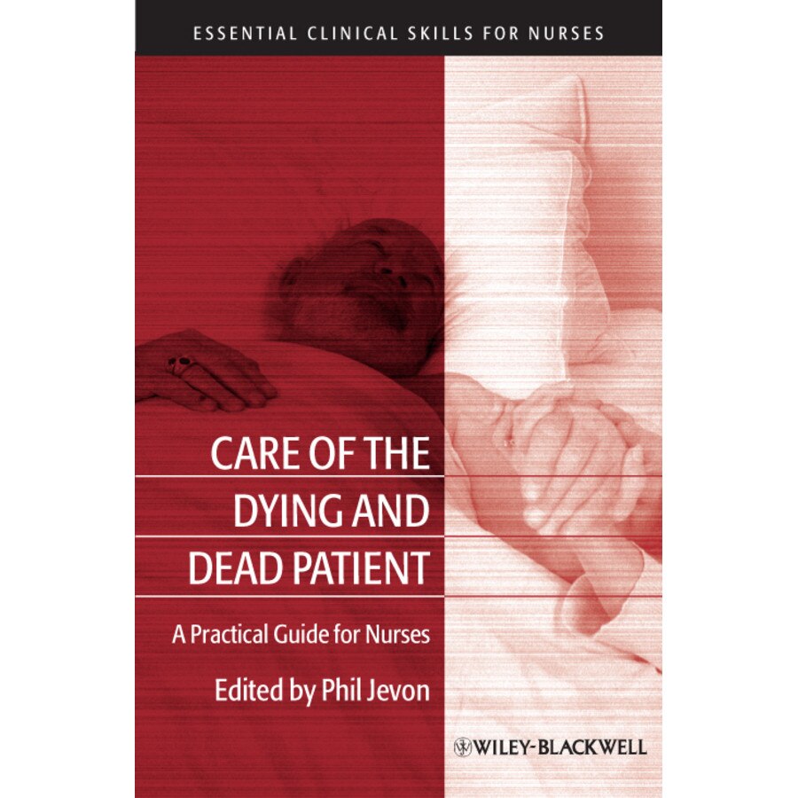 Care of the Dying and Deceased Patient de Philip Jevon