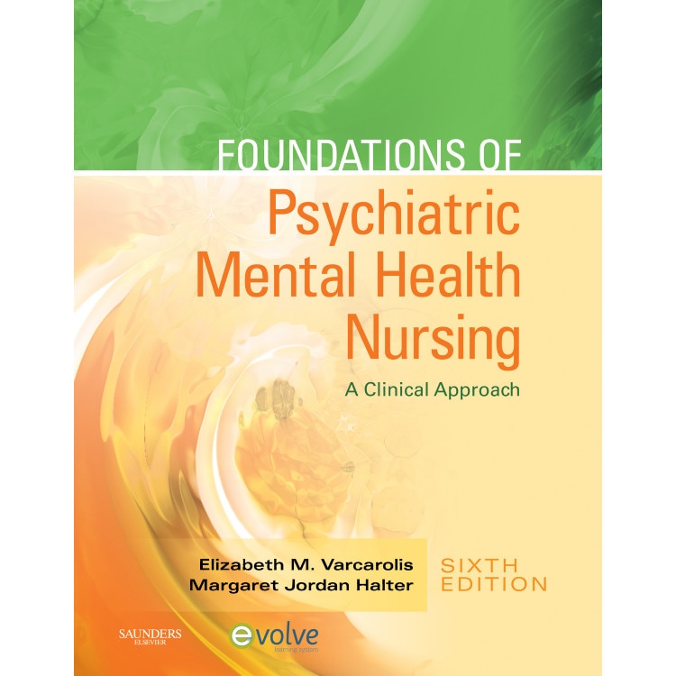 Foundations of Psychiatric Mental Health Nursing de Elizabeth M. Varcarolis