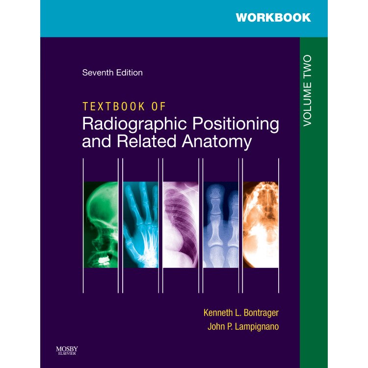 Workbook for Textbook for Radiographic Positioning and Related Anatomy de Kenneth L. Bontrager