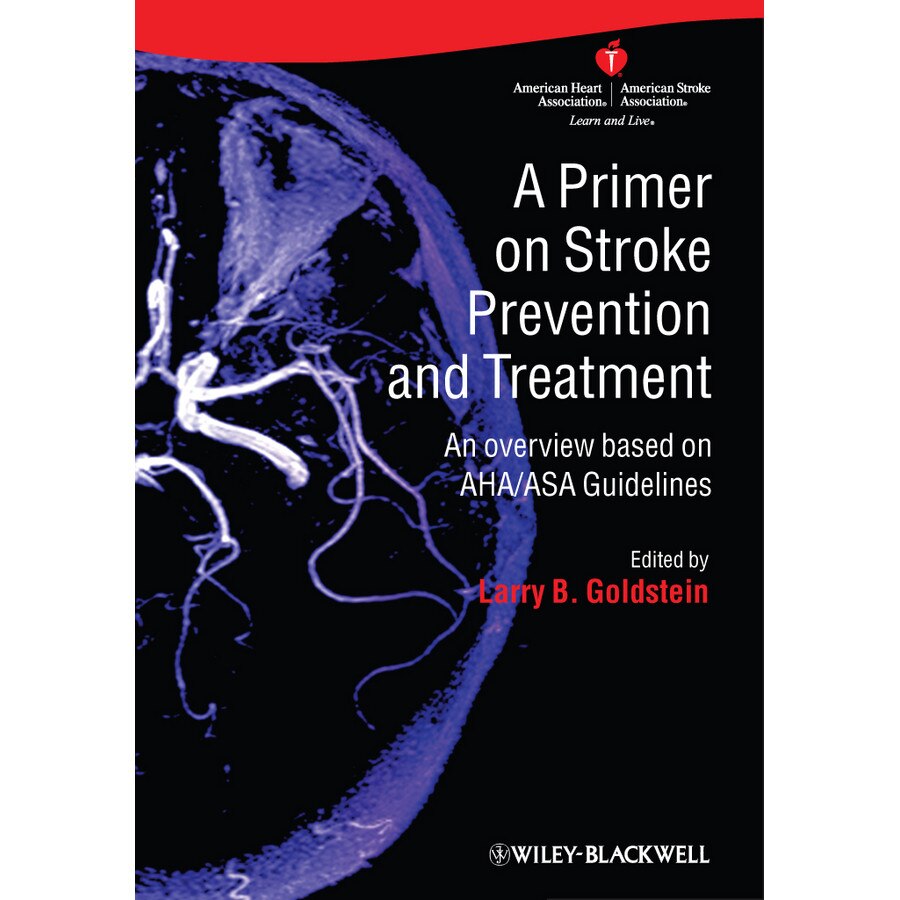 A Primer on Stroke Prevention and Treatment de Larry B. Goldstein
