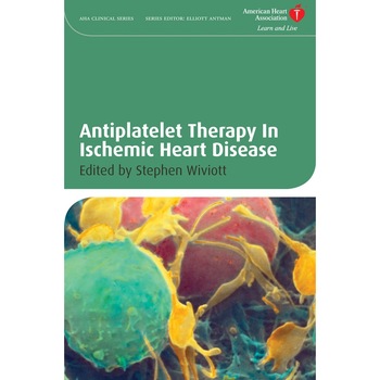 Antiplatelet Therapy In Ischemic Heart Disease de Stephen D. Wiviott Antiplatelet Therapy In Ischemic Heart Disease de Stephen D. Wiviott