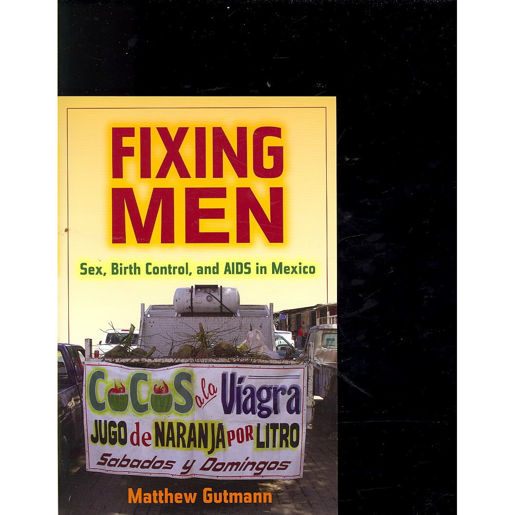 Fixing Men de Matthew Gutmann