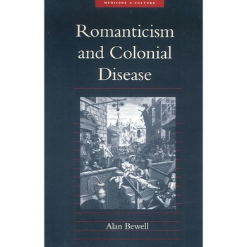 Romanticism and Colonial Disease de Bewell Romanticism and Colonial Disease de Bewell