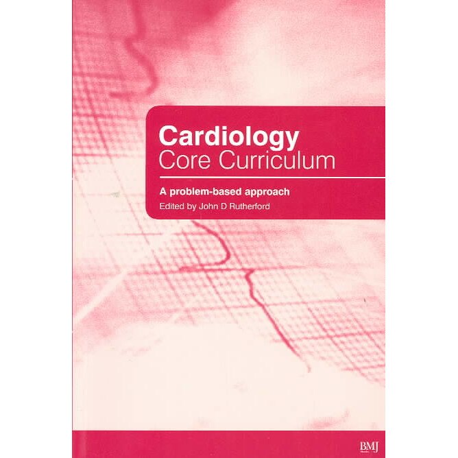 Cardiology Core Curriculum de John Rutherford