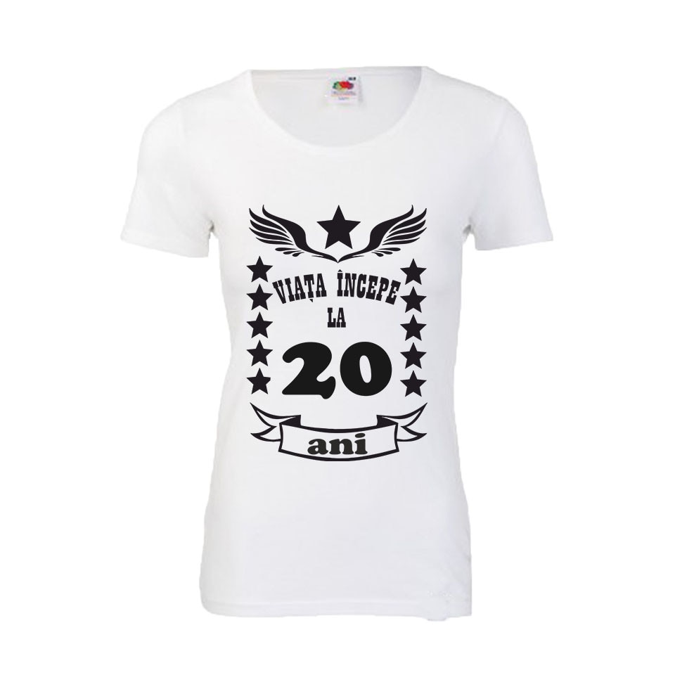 Tricou personalizat Fruit of the loom dama Viata incepe la 20 ani S