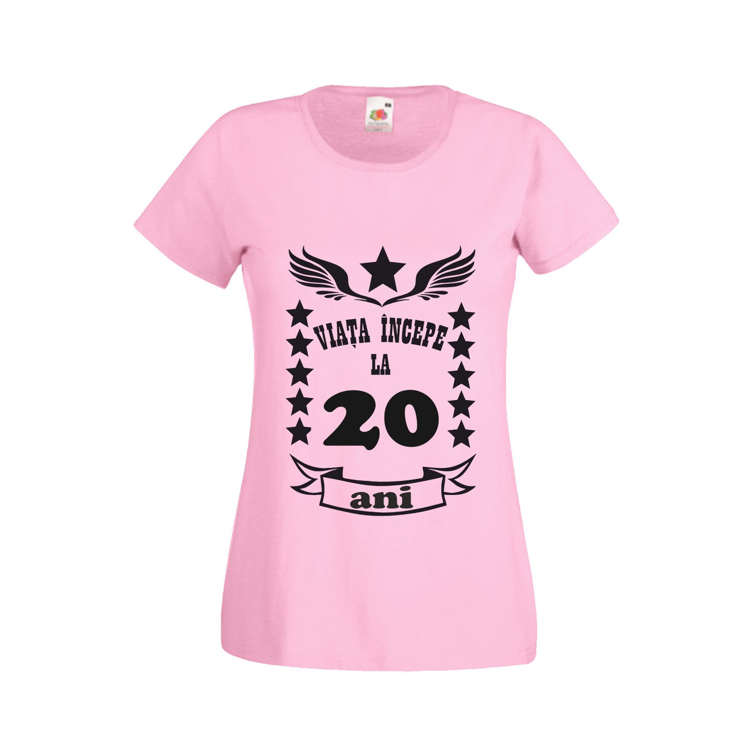 Tricou personalizat Fruit of the loom dama roz Viata incepe la 20 ani S