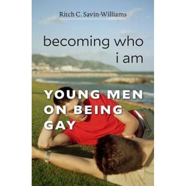 Becoming Who I Am /-/ Young Men on Being Gay de Ritch C. Savin/-/williams