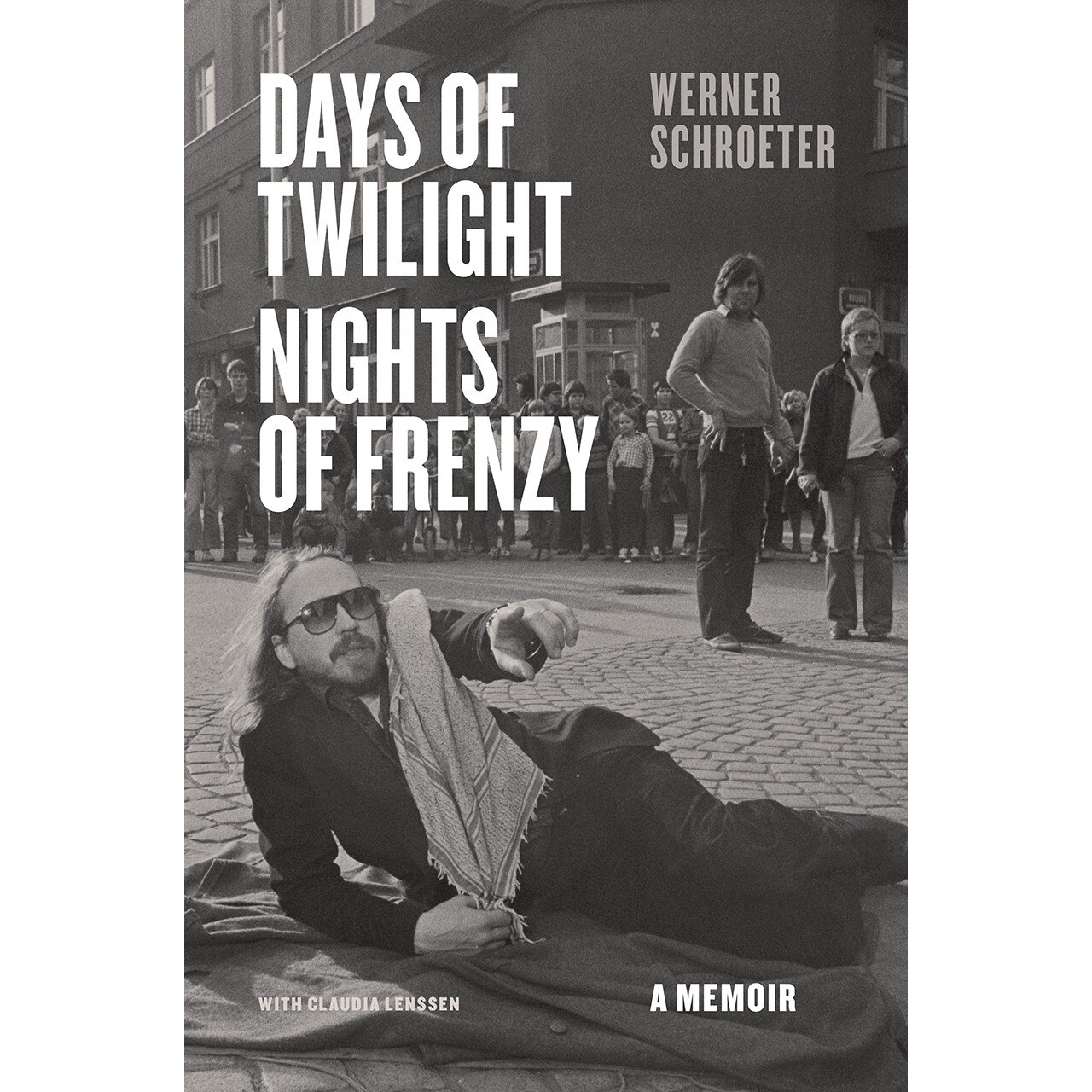Days of Twilight, Nights of Frenzy de Werner Schroeter