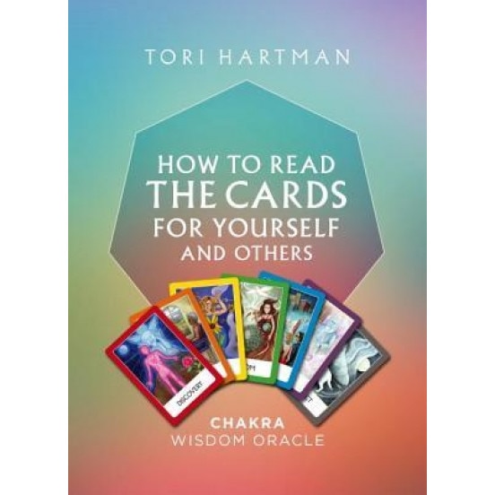 Chakra Wisdom Oracle: How to Read the Cards for Yourself and Others, Tori Hartman (Author)
