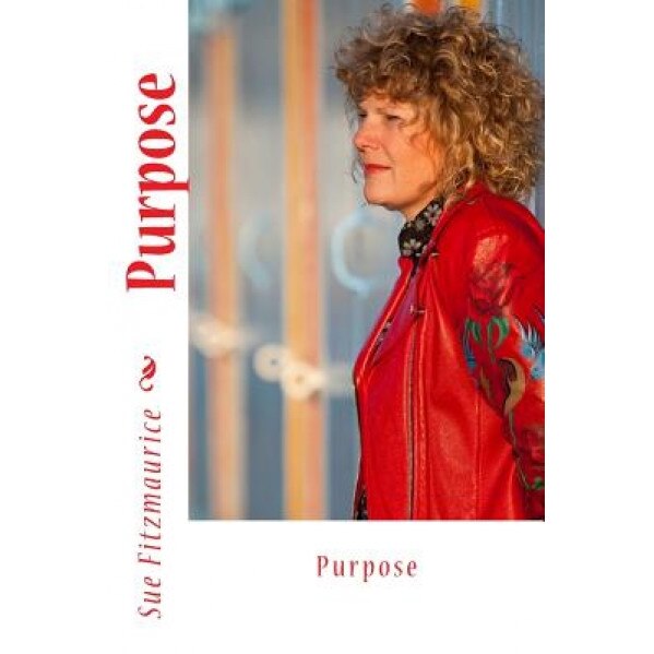 Purpose - Sue Fitzmaurice (Author)