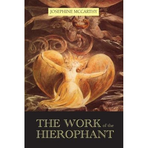 The Work of the Hierophant, Josephine McCarthy (Author)