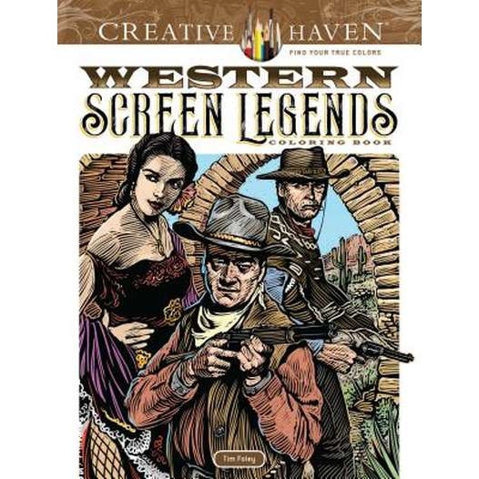 Creative Haven Western Screen Legends Coloring Book de Tim Foley