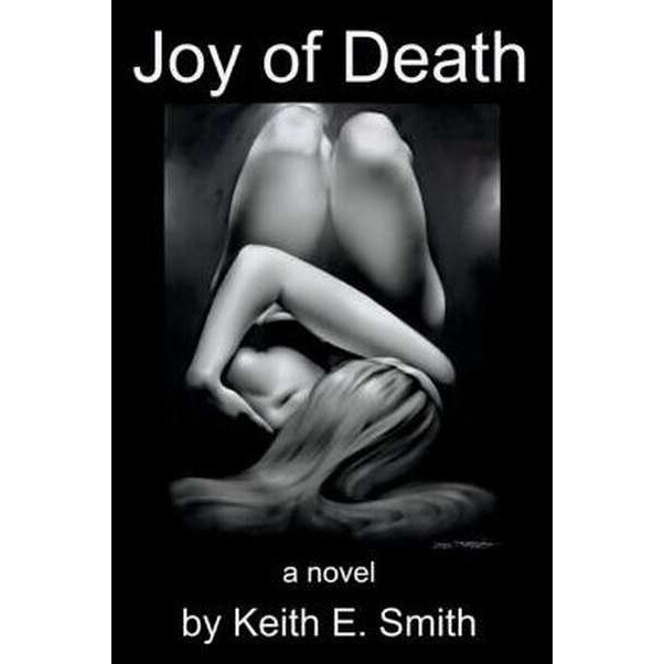 Joy of Death de Keith E. Smith